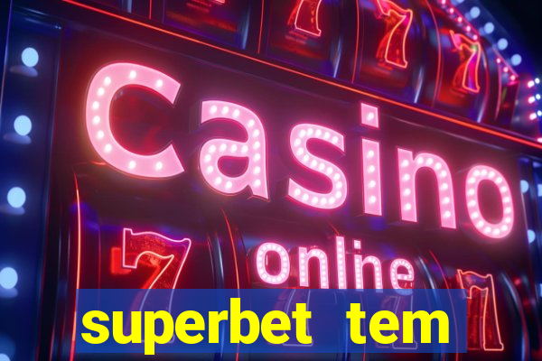 superbet tem pagamento antecipado